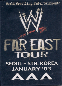 WWE Far EAst Tour Seoul, Korea 2003, Mooch- Backstage Pass