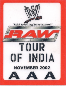 WWF Raw Tour of India 2002, Mooch- Backstage Pass